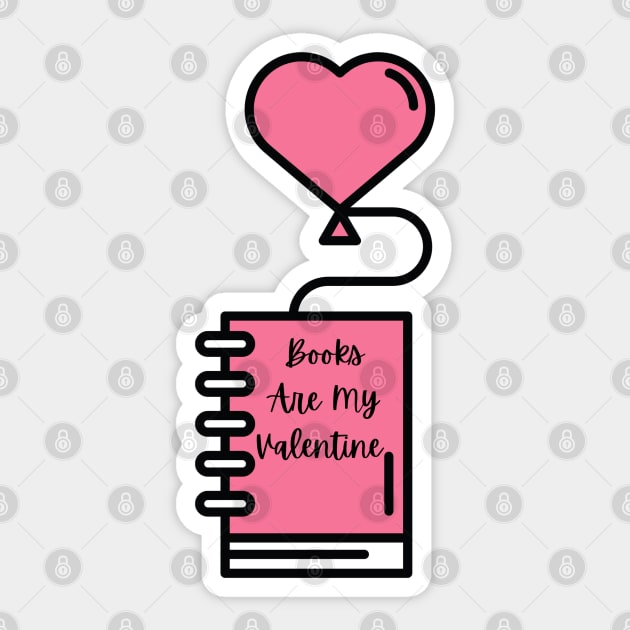 Books Are My Valentine Sticker by Pris25